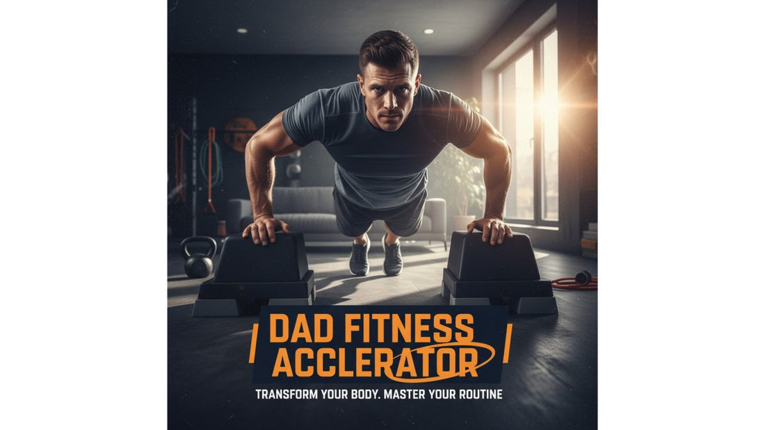 Time Efficient Workout Routines for Fathers